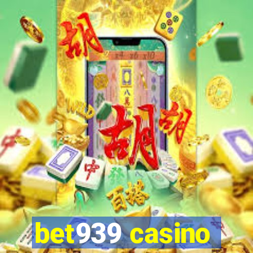 bet939 casino